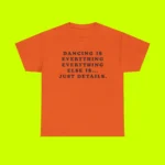 Dancing Is Everything Harry Styles Shirt