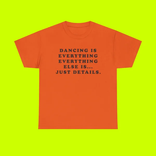 Dancing Is Everything Harry Styles Shirt