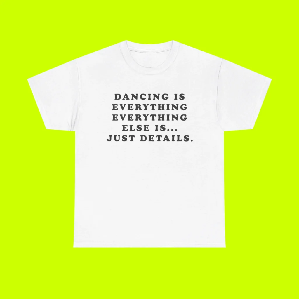Dancing Is Everything Harry Styles Tee