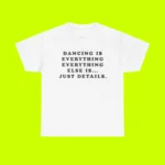 Dancing Is Everything Harry Styles Tee