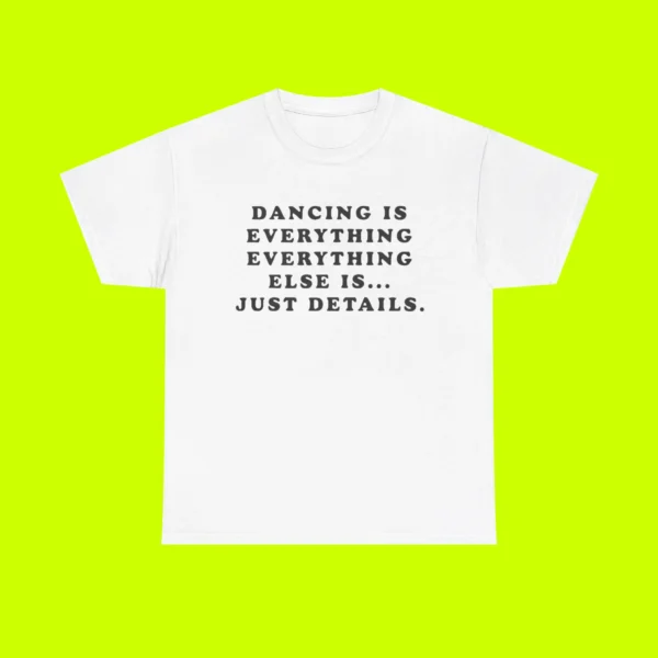 Dancing Is Everything Harry Styles Tee