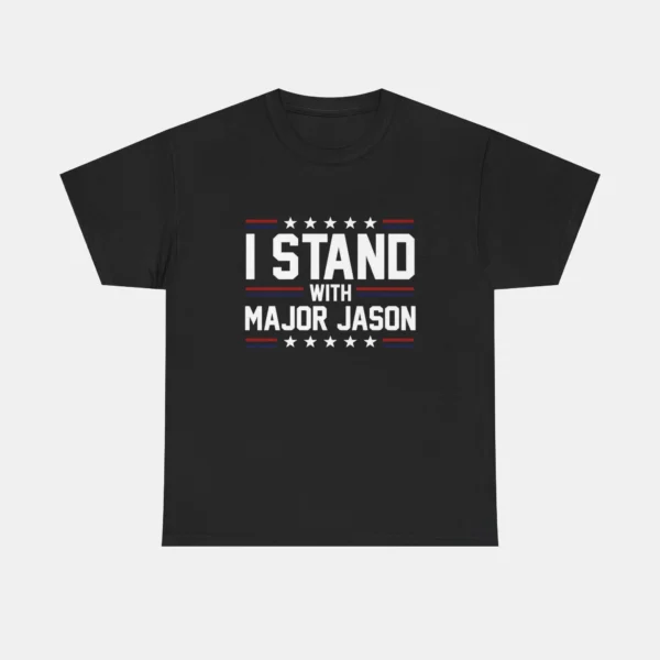 I Stand With Major Jason Shirt