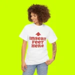 Insert Feet Here Shirt Women