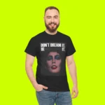 Frank N Furter Don’t Dream It Be It T-Shirt Men