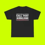Gettin' Neck At Costco, Call That Kirkland Shirt