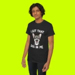 I Got That Dog In Me Shirt Men
