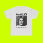 Imagine 9 11 It's Easy If You Try Tee