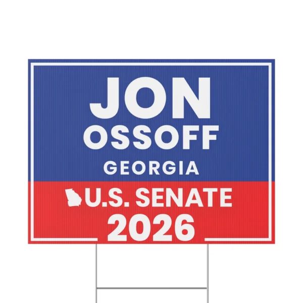 Jon Ossoff Georgia Senate 2026 Yard Signs