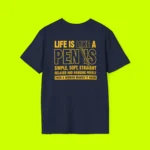 Life Is Like A Penis Then A Woman Makes It Hard Tee