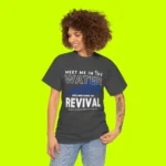 Meet Me in the Water Kentucky Revival Shirt Women