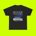 Meet Me in the Water Kentucky Revival Tee