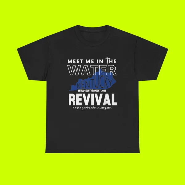 Meet Me in the Water Kentucky Revival Tee