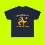 The Bear Will Not Quit The Bear Will Not Die Shirt