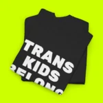 Trans Kids Belong In Sports Shirt Close-up
