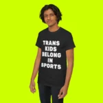 Trans Kids Belong In Sports Shirt Men