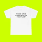 Where Is Jeffrey Epstein’s Client List Shirt