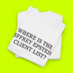 Where Is Jeffrey Epstein’s Client List Shirt Close-up