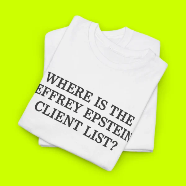 Where Is Jeffrey Epstein’s Client List Shirt Close-up