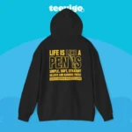 Life Is Like A Penis Then A Woman Makes It Hard Hoodie