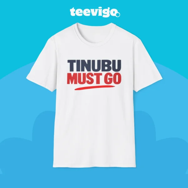 Tinubu Must Go Shirt