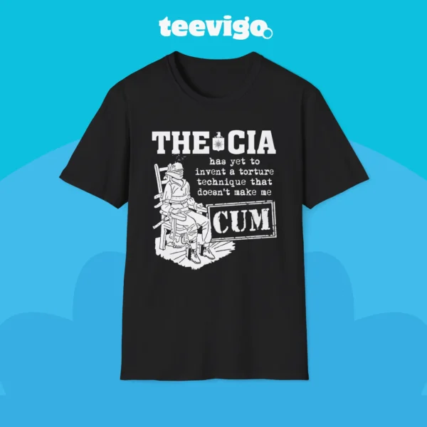 The CIA Has Yet To Invent A Torture Technique Shirt