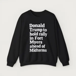 Trump Holds a Rally in Fort Myers Ahead of Midterms Sweatshirt