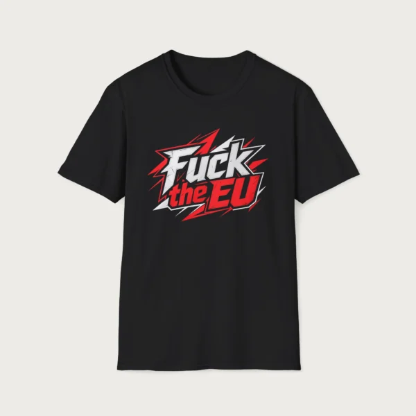 Fuck The EU Shirt