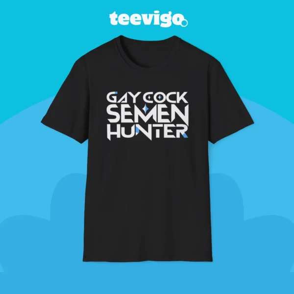 Gay Cock Semen Hunter Shirt