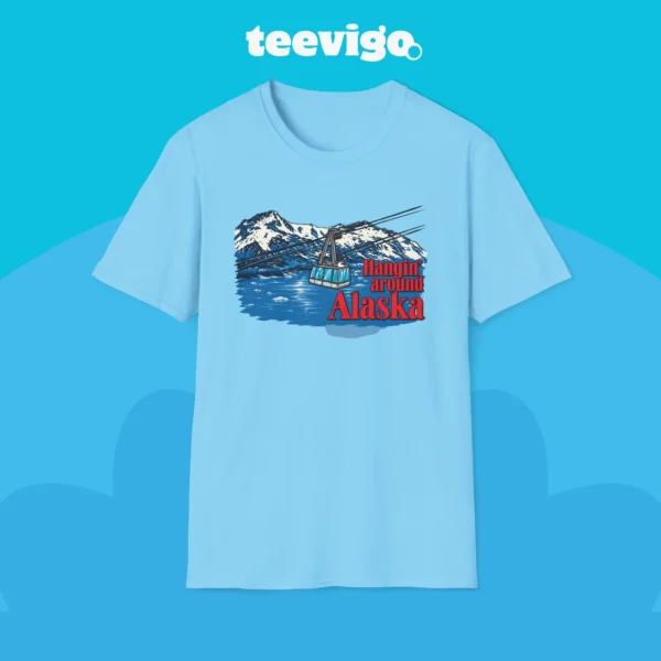Hanging Around Alaska Shirt