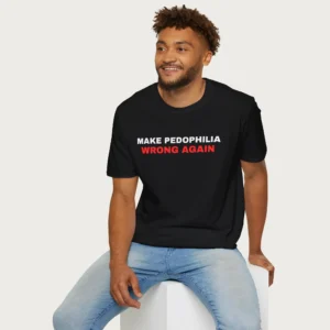 Make Pedophilia Wrong Again Shirt Men