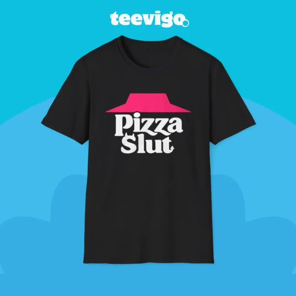 Pizza Slut Shirt