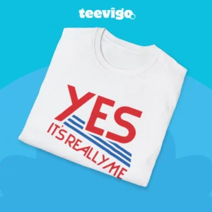 YES IT'S REALLY ME Tee